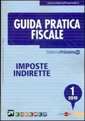 Guida Pratica Fiscale – Imposte Indirette 1/2015