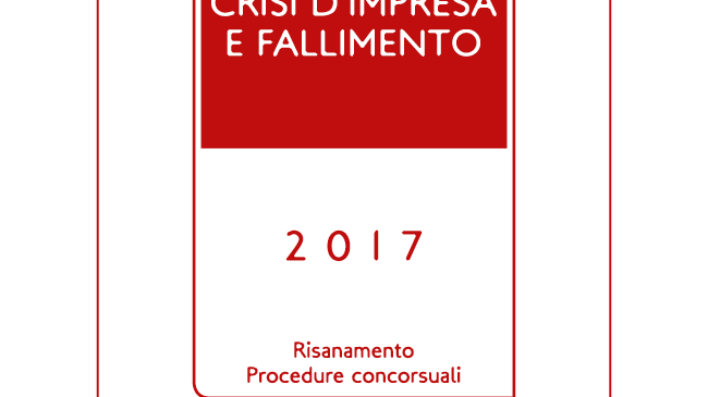 Crisi d’impresa e fallimento 2017