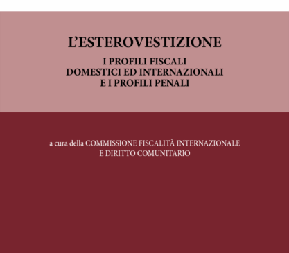 L’esterovestizione: profili fiscali domestici ed internazionali. Profili penali