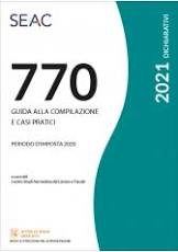 770/2021 – Guida alla compilazione e casi pratici