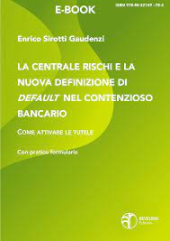 La Centrale Rischi e la nuova definizione di default nel contenzioso bancario