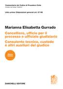 ART. 57-68 Cancelliere, ufficio per il processo e ufficiale giudiziario. Consulente tecnico, custode e altri ausiliari del giudice